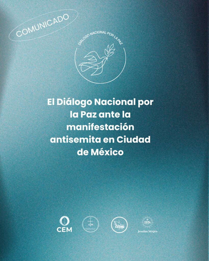 Diálogo Nacional por la Paz rechaza manifestación antisemita en Ciudad de México